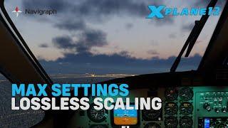 X-Plane 12 at Max Settings is Stunning | Lossless Scaling