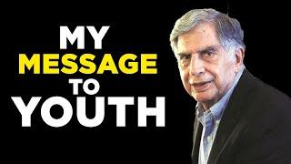 RATAN TATA INSPIRATIONAL SPEECH | YOUNGSTER MUST LISTEN