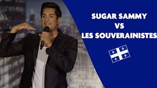 Sugar Sammy vs les souverainistes