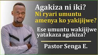 Agakiza ni iki, Ni ryari umuntu amenya ko yakijijwe, Ese uwakijijwe  yatakaza agakiza? | Pst Senga E