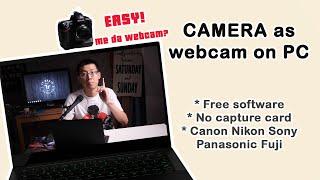 Use cameras as webcam (NO CAPTURE CARD) free on Windows | Canon Nikon Panasonic Sony Fujifilm [ENG]