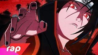 Rap do Itachi (Naruto) - ESSA DOR QUE CAUSEI... | NERD HITS