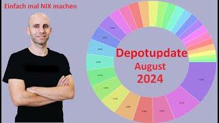 Depotupdate August 2024 - Manchmal ist nix machen auch gut