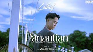 LATHIEF - PANANTIAN ( OFFICIAL MUSIC VIDEO )