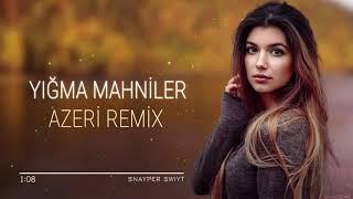 Azeri Remix 2022 ( Yigma Mahnilar) En Yeni Azeri Hit Mahni ️️️