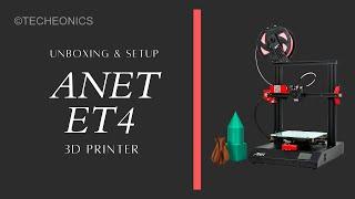 Anet ET4 - 3D Printer || Unbox & Setup || Techeonics |@anet3dprinter