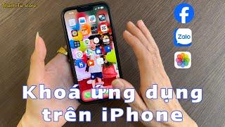 Cách khoá ứng dụng trên iPhone ( ios ), Thành công 100%. Thanh Tú Store