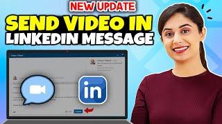 How to send video in LinkedIn Message 2024 [ Easy Ways ]