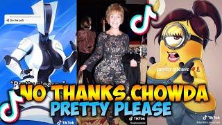"No Thanks Chowder I, Pretty Please" TikTok Trend Compilation