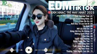 EDM TikTok Hay Nhất 2025BXH Nhạc Trẻ Remix Cực CháyTop 15 Bản EDM Triệu View Hay Hơn Bản Gốc