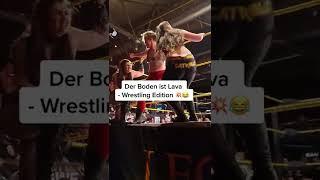 Der Boden ist Lava - Wrestling Edition 