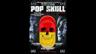 Pop Skull 2007 Movie (dir. Adam Wingard)