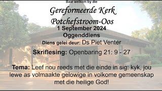 1 September 2024  09:30  OGGENDEREDIENS: Ds. Piet Venter