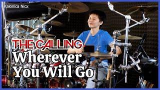 The Calling - Wherever You Will Go || Drum cover by KALONICA NICX