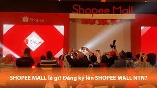 SHOPEE MALL LÀ GÌ | ĐĂNG KÝ LÊN SHOPEE MALL NHƯ THẾ NÀO | Hướng dẫn | Lập nghiệp cùng Shopee