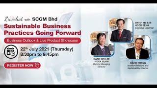 LiveChat with SCGM Bhd - Sustainable Business Practices Going Forward