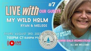 LIVE with My Wild Holm - No. 7 | Special Guest: Anne Dale Homestead
