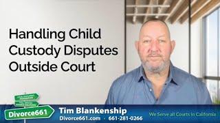 ️ How to Handle Child Custody Disputes Without Court. | Los Angeles Divorce #divorce661