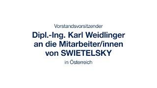 Vorstandsvorsitzender Karl Weidlinger an die Mitarbeiter/innen der Swietelsky AG in Österreich