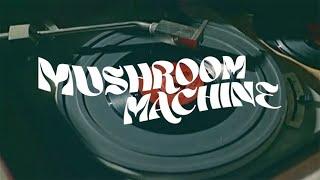 Mushroom Machine 2022