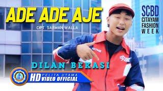 Dilan Bekasi - Ade ade Aje || SCBD Citayam Fashion Week (Official Music Video)