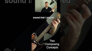 Two powerful theory/composition concepts for guitarists