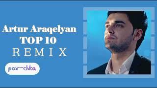 Artur Arakelyan - TOP 10 / ＲＥＭＩＸ