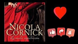 " LA MALA REPUTACIÓN "  , NARRACIÓN ROMÁNTICA . Historias de amor . NICOLA CORNICK .