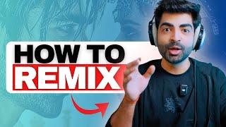 How To Remix a Song in 2025