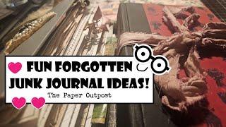 FUN & FORGOTTEN IDEAS for Junk Journals!  #Easy IDEAS for Beginners! The Paper Outpost!