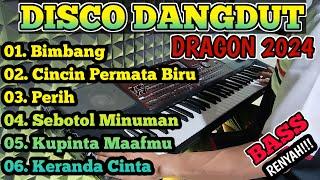 DISCO DANGDUT DRAGON 2024 - BASS RENNYYAAHHH!!!