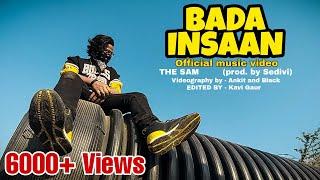 THE SAM - BADA INSAAN (prod. by sedivi) (Official Music Video) 2022