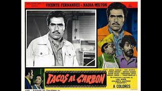 PELICULA COMPLETA TACOS AL CARBON VICENTE FERNANDEZ