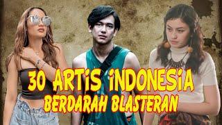 30 ARTIS INDONESIA BERDARAH BLASTERAN