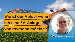 Wie komme ich zu meiner Photovoltaik Anlage bei raymann kraft der sonne®?