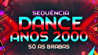 SET DANCE ANOS 2000 SÓ AS BRABAS (MIXAGENS DJ JHONATHAN) - DANCE - ELETRÔNICA