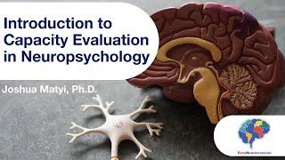 Introduction to Capacity Evaluation in Neuropsychology