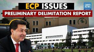 TLDR: Election Commission of Pakistan Issues Preliminary Delimitation Report | Dawn News English