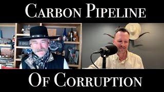 The Truth about the Carbon Pipeline with Trent Loos Podcast 9