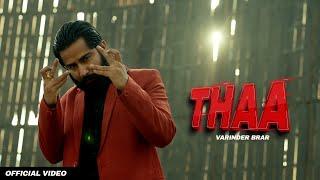THAA (Official Music Video) - Varinder Brar