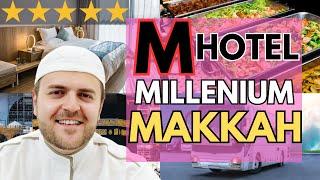 M HOTEL MAKKAH BY MILLENIUM - 5 STAR HOTEL MAKKAH - FULL REVIEW AND WALKTHROUGH