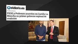 La larga historia del PSOE y Podemos en Castilla-La Mancha