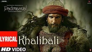 Padmaavat: Khalibali Lyrical Video Song | Deepika Padukone | Shahid Kapoor | Ranveer Singh