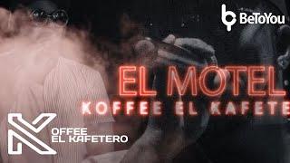 Koffee El Kafetero - El Motel (Video Lyric)