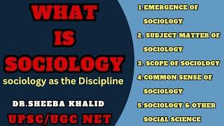 What is Sociology | Sociology As the Discipline |