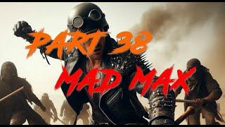 MAD MAX - Searching the Fiery Hill and loot - Part 38 - by Maw4Play