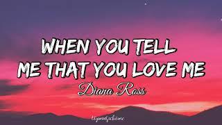 Diana Ross – When You Tell Me That You Love Me (Lyrics)