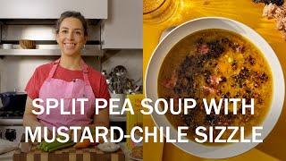 Split Pea Soup with Sizzled Spices | That Sounds So Good