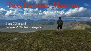 Bidein a' Choire Sheasgaich and Lurg Mhòr, Two remote munros