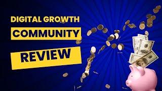 Digital Growth Community Review